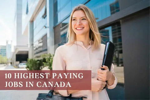 Top 10 Highest Paid Jobs in Canada 